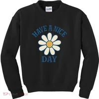 Have a Nice Day Kids Sweatshirt thumb 0