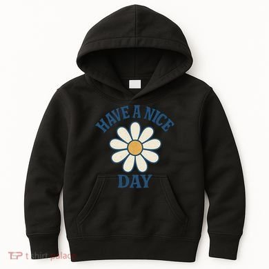 Have a Nice Day Kids Hoodie