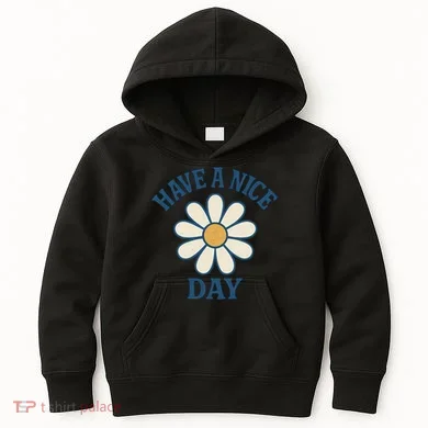 Have a Nice Day Kids Hoodie