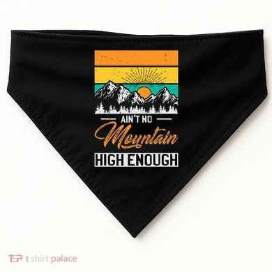 Hiker Aint No Mountain High Enough Hiking Trip Hiker USA-Made Doggie Bandana