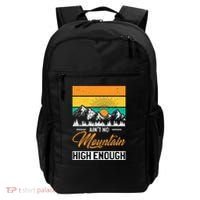 Hiker Aint No Mountain High Enough Hiking Trip Hiker Backpack thumb 0