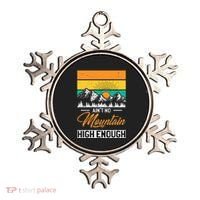 Hiker Aint No Mountain High Enough Hiking Trip Hiker Ornament thumb 0