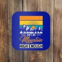 Hiker Aint No Mountain High Enough Hiking Trip Hiker Coaster thumb 0
