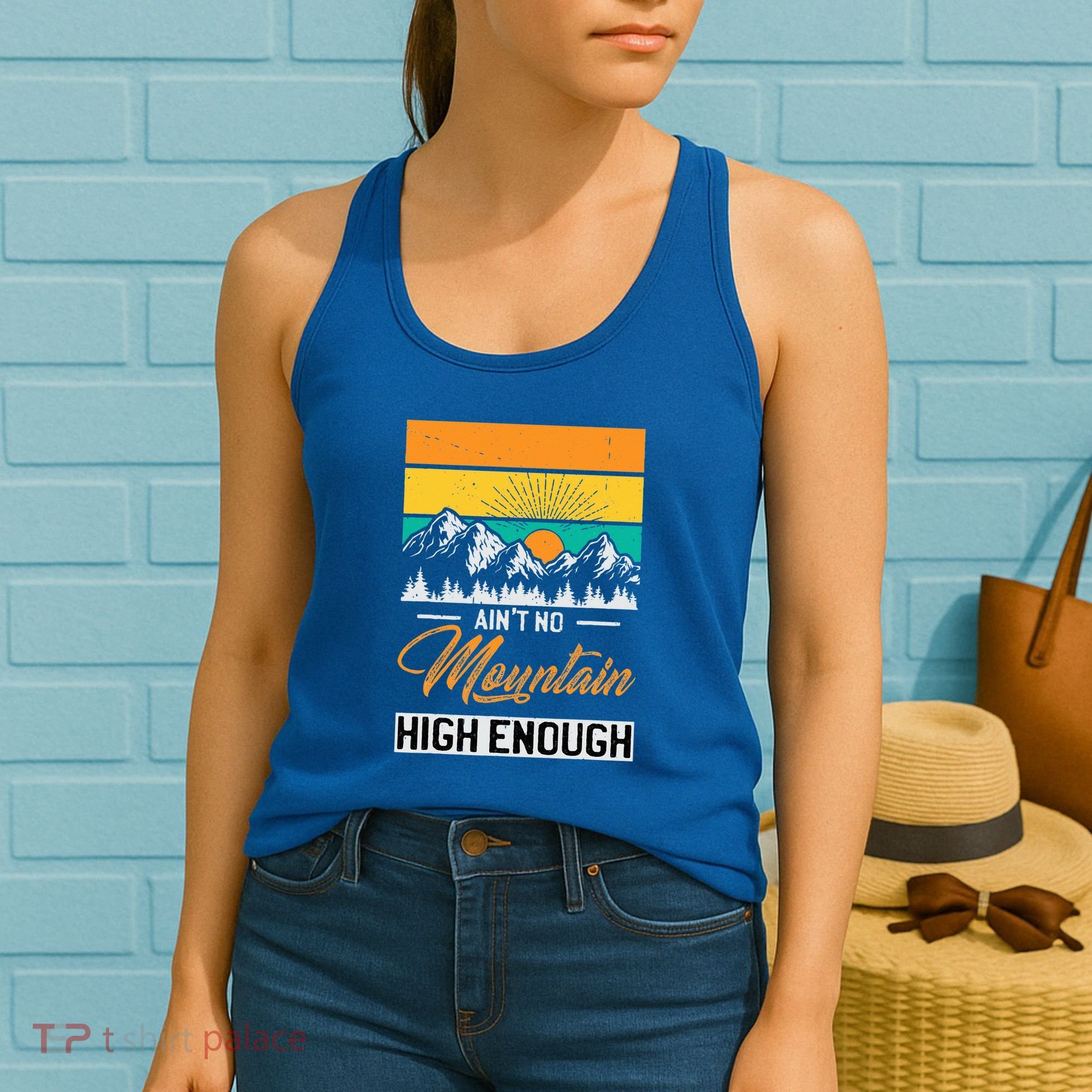Hiker Aint No Mountain High Enough Hiking Trip Hiker Women's Tank Top