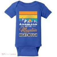 Hiker Aint No Mountain High Enough Hiking Trip Hiker Baby Bodysuit thumb 0