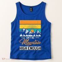 Hiker Aint No Mountain High Enough Hiking Trip Hiker Tank Top thumb 2