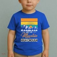 Hiker Aint No Mountain High Enough Hiking Trip Hiker Toddler T-Shirt thumb 2