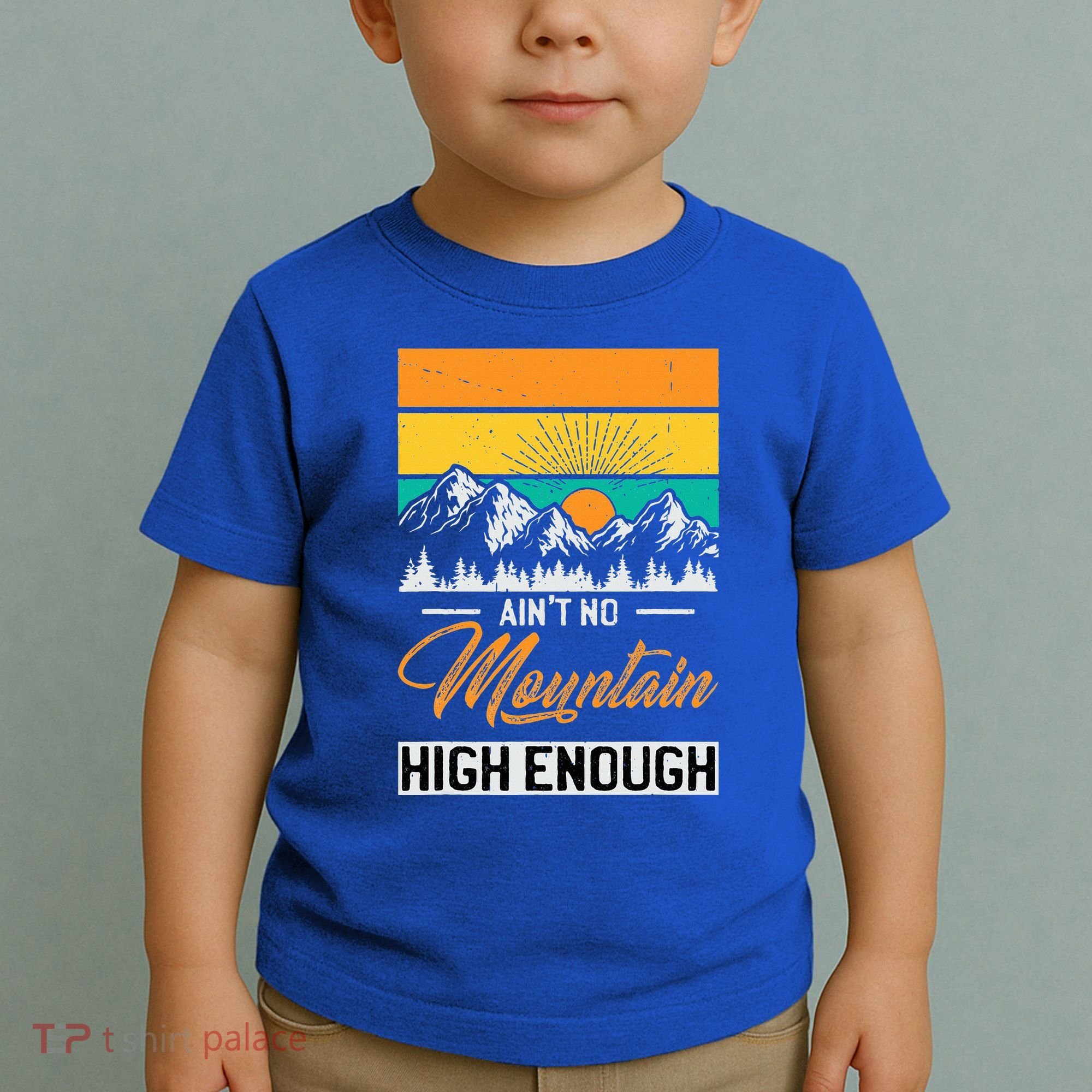 Hiker Aint No Mountain High Enough Hiking Trip Hiker Toddler T-Shirt