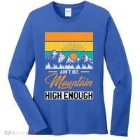 Hiker Aint No Mountain High Enough Hiking Trip Hiker Women's Long Sleeve Shirt thumb 0