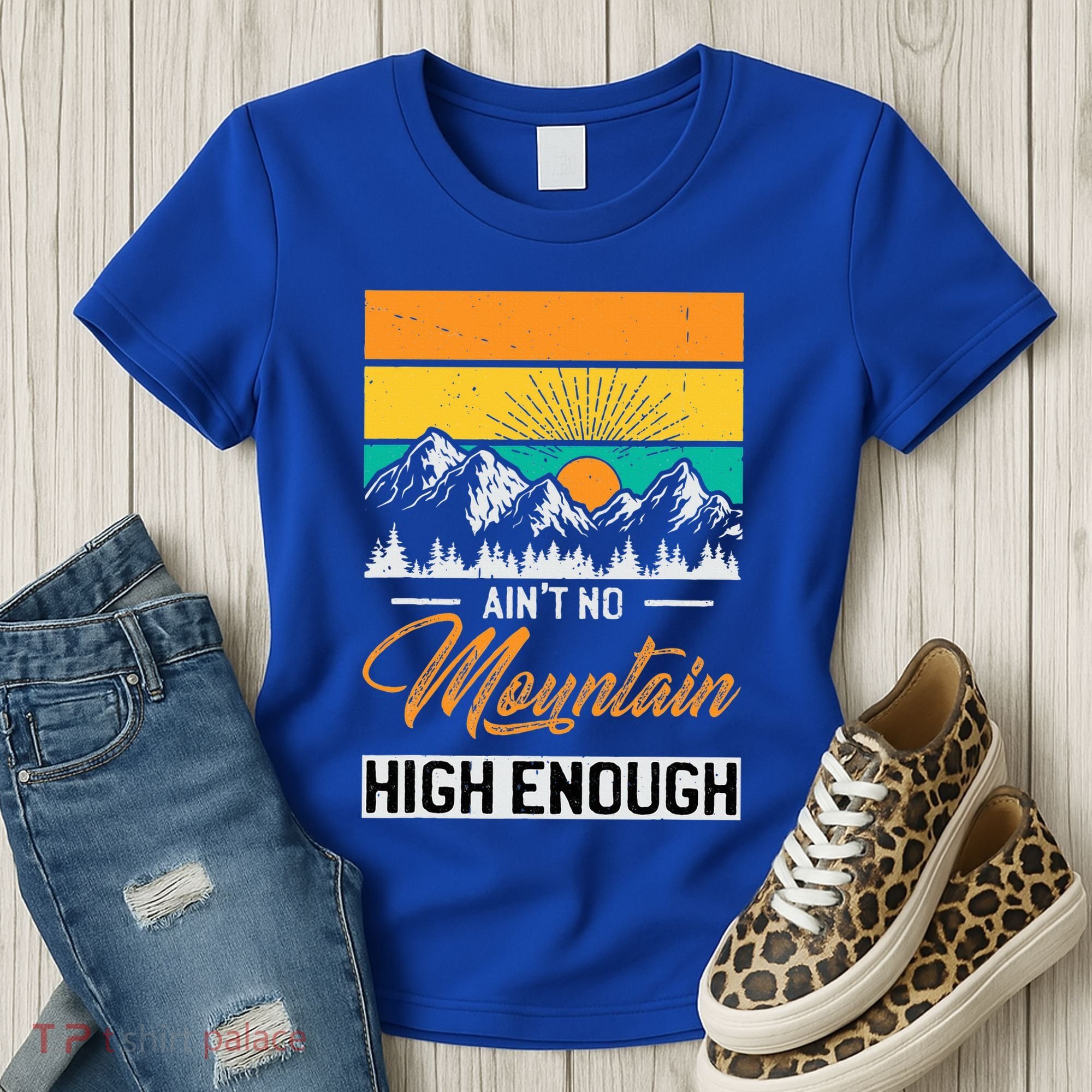 Hiker Aint No Mountain High Enough Hiking Trip Hiker Women's T-Shirt
