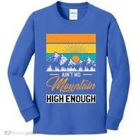 Hiker Aint No Mountain High Enough Hiking Trip Hiker Kids Long Sleeve Shirt thumb 0