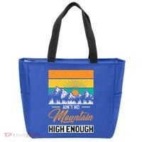 Hiker Aint No Mountain High Enough Hiking Trip Hiker Tote Bag thumb 0