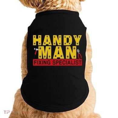 Handy Man Fixing Specialist Doggie Tank
