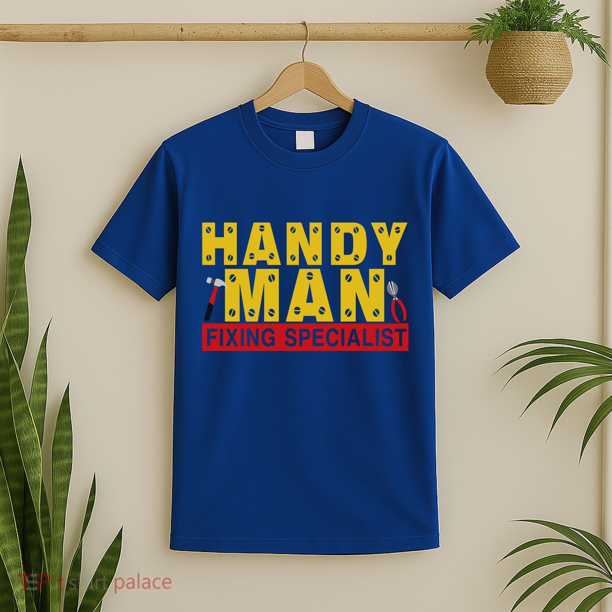 Handy Man Fixing Specialist T-Shirt
