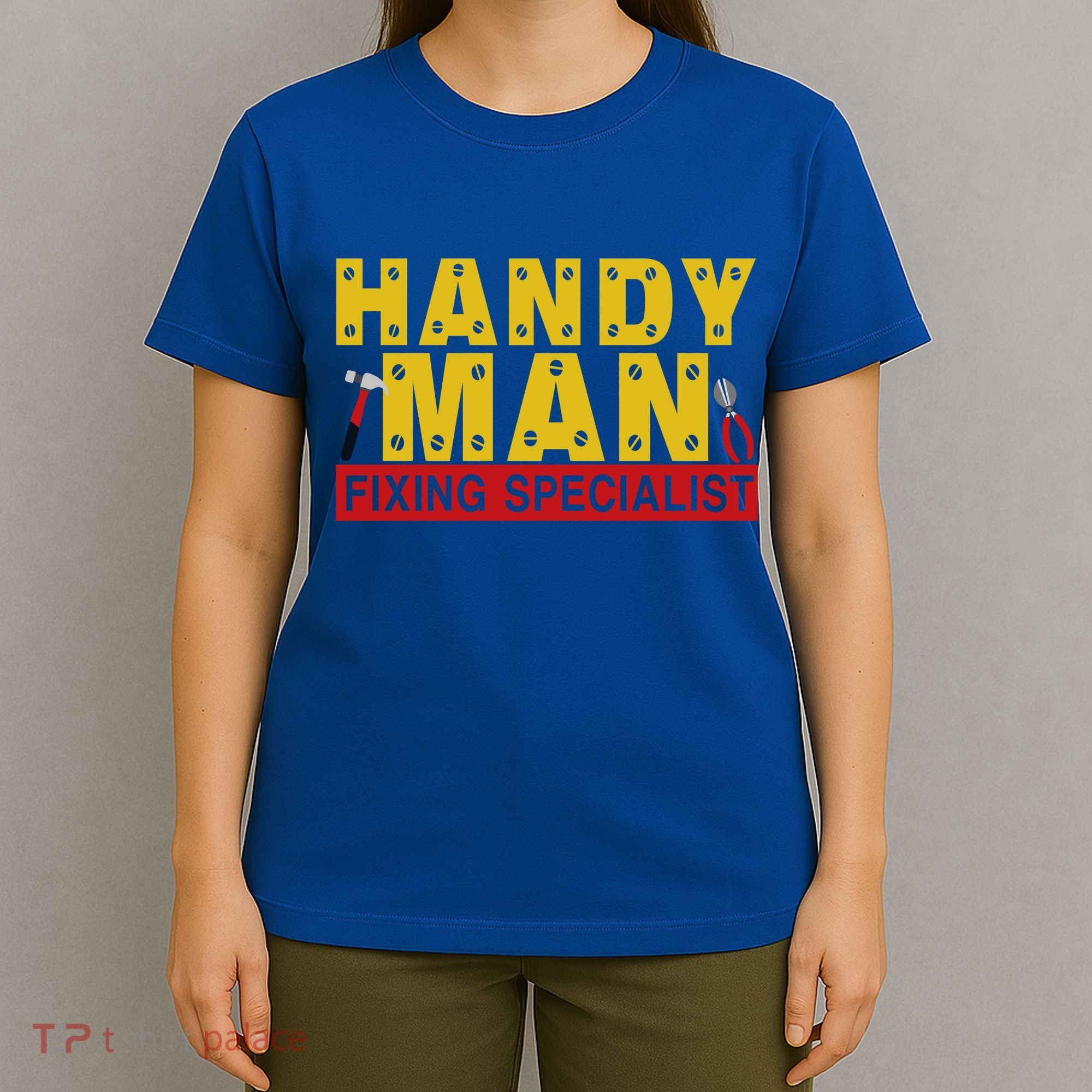 Handy Man Fixing Specialist T-Shirt