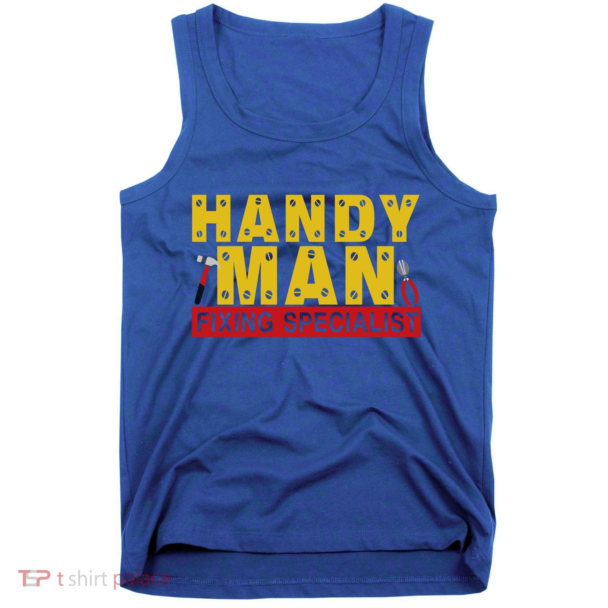 Handy Man Fixing Specialist Tank Top
