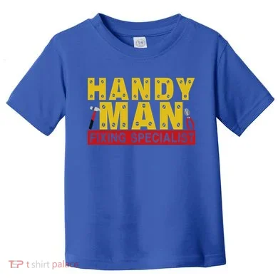 Handy Man Fixing Specialist Toddler T-Shirt