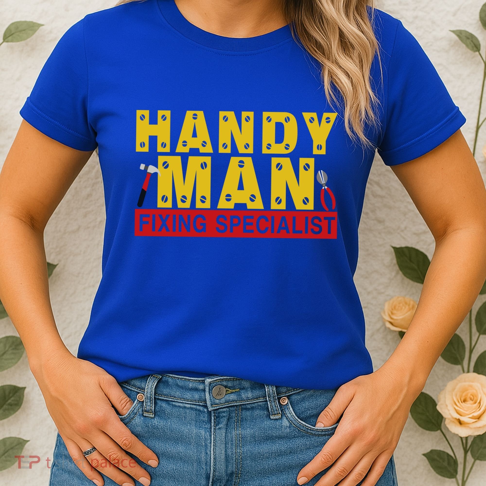 Handy Man Fixing Specialist Women's T-Shirt
