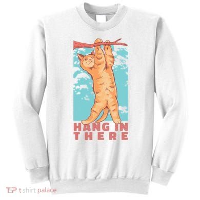 Hang In There Cat Sweatshirt