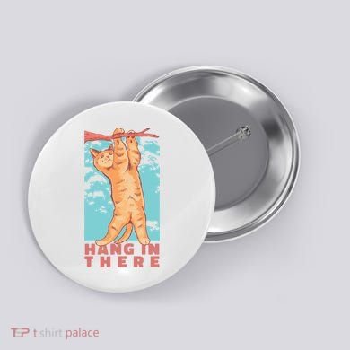 Hang In There Cat Button