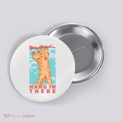 Hang In There Cat Button