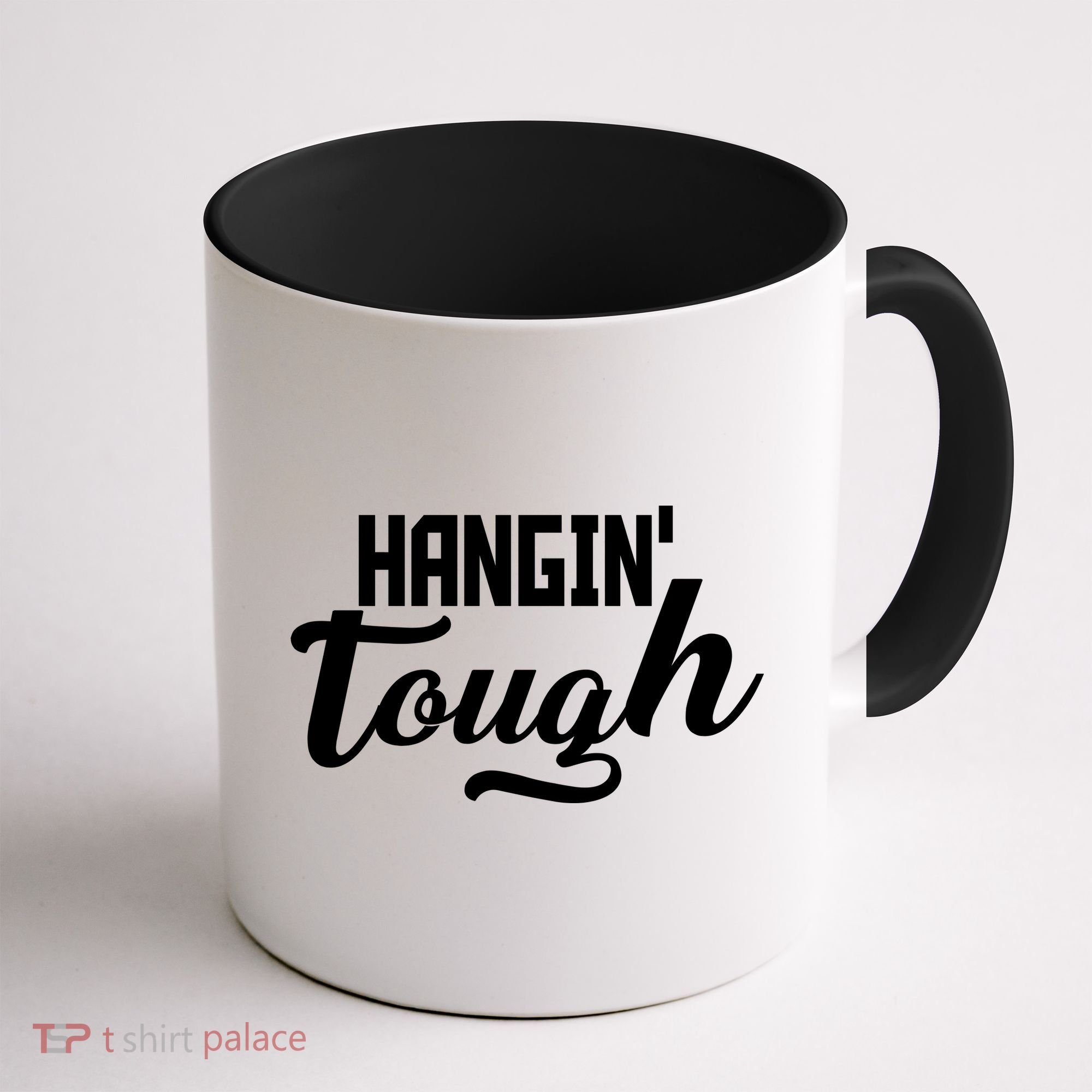Hangin' Tough Coffee Mug