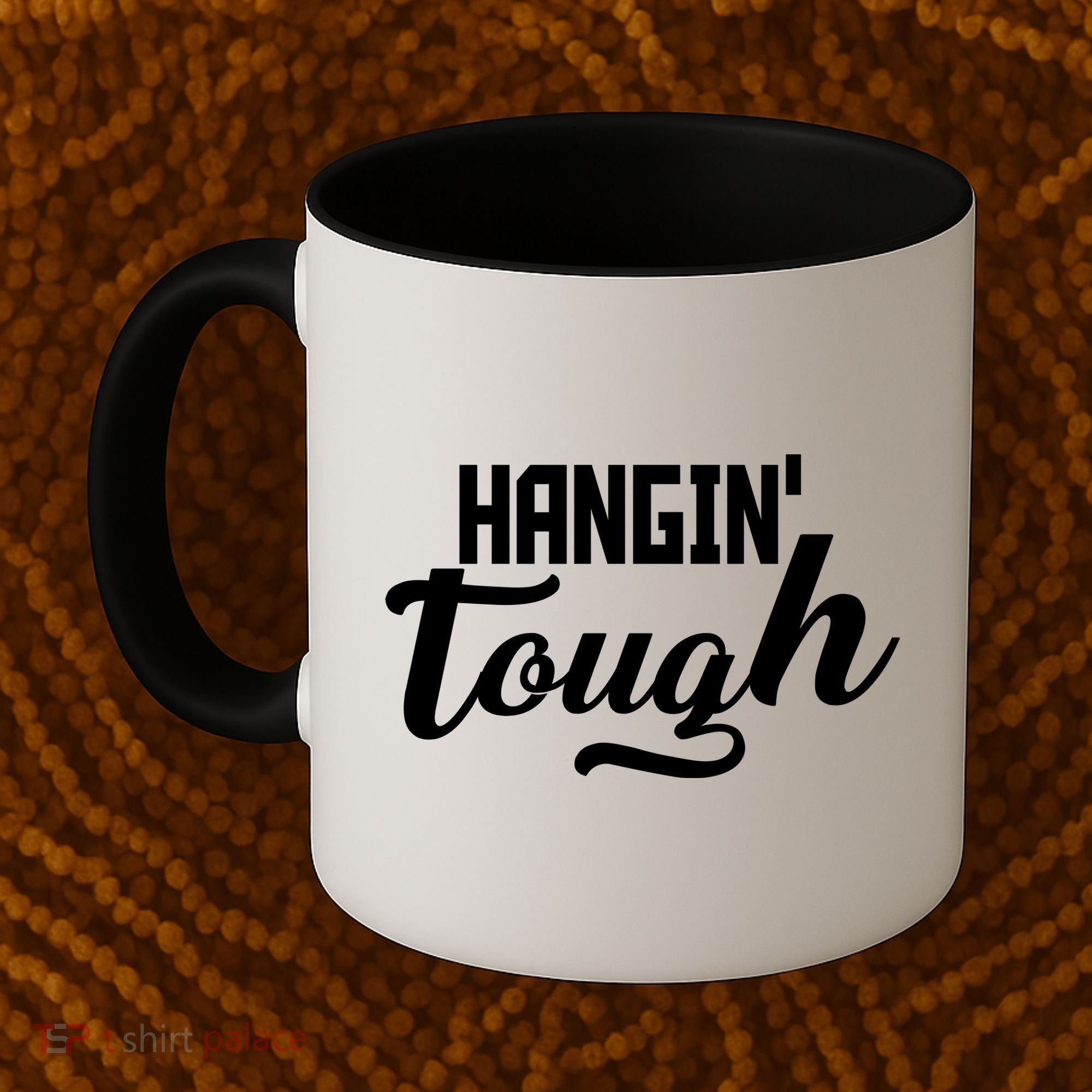 Hangin' Tough Coffee Mug
