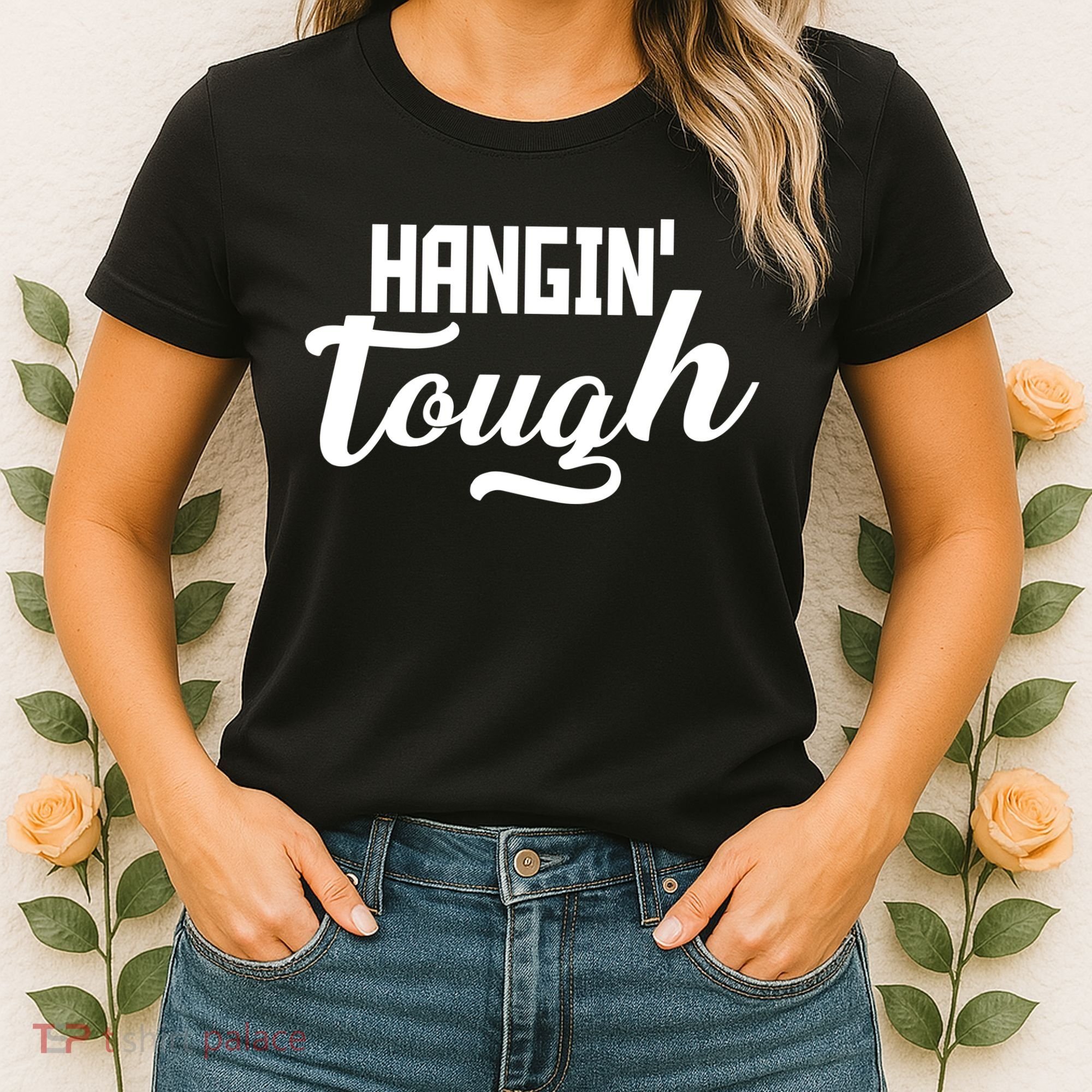 Hangin' Tough Women's T-Shirt