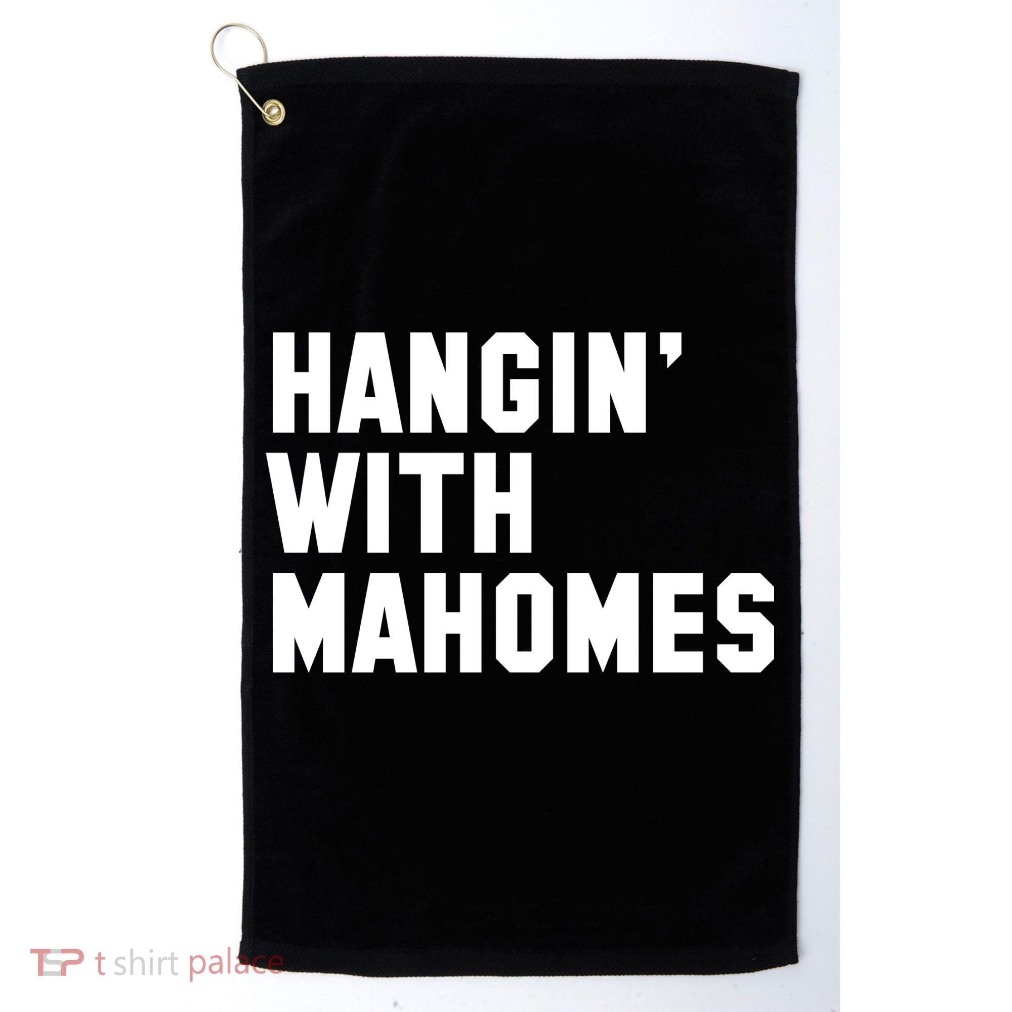 Hangin' With Mahomes Golf Towel