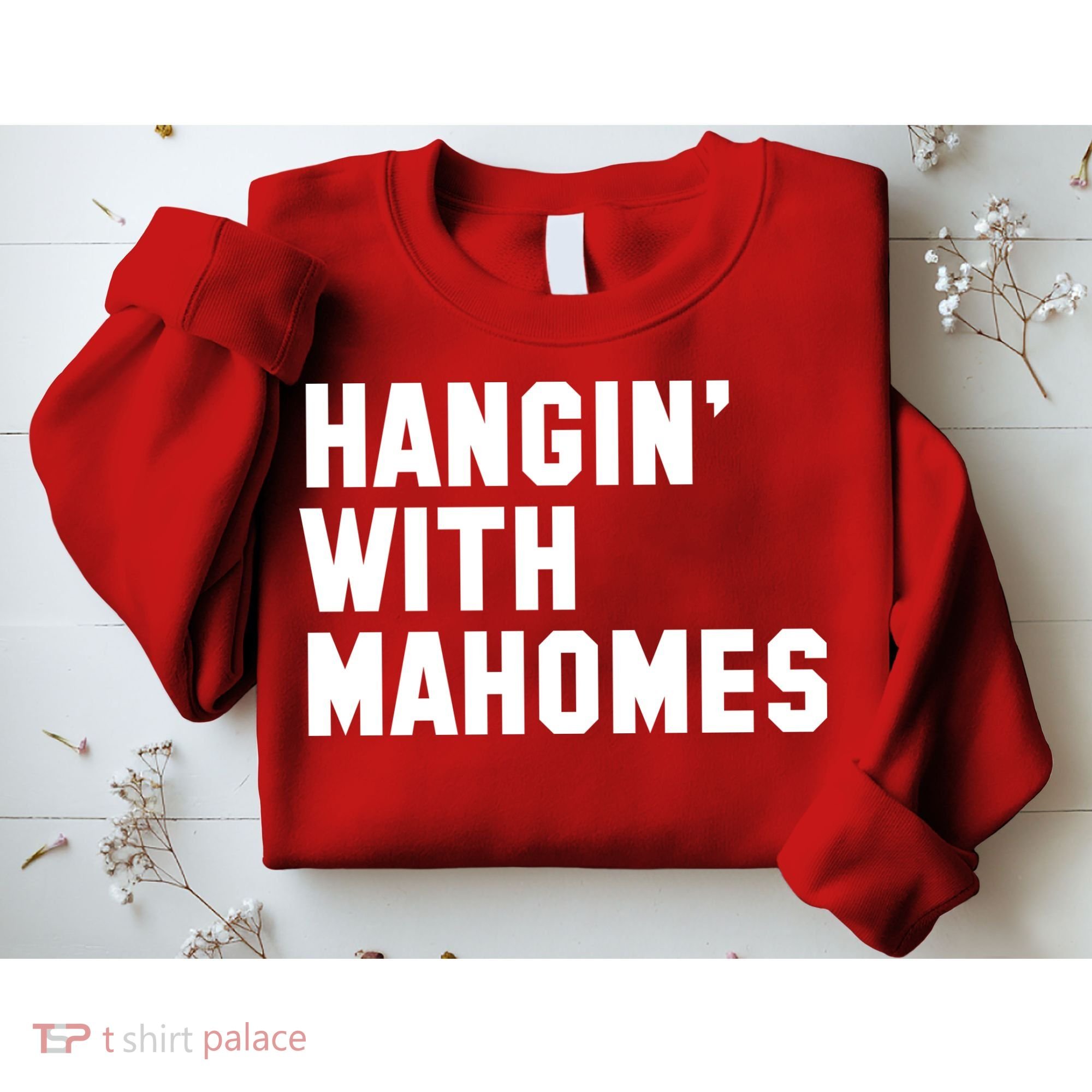 Hangin' With Mahomes Sweatshirt