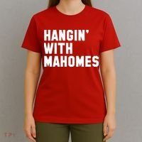 Hangin' With Mahomes T-Shirt thumb 4