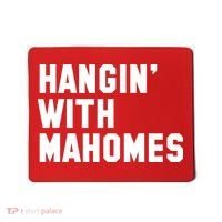 Hangin' With Mahomes Mousepad thumb 0