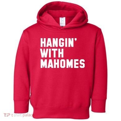 Hangin' With Mahomes Toddler Hoodie