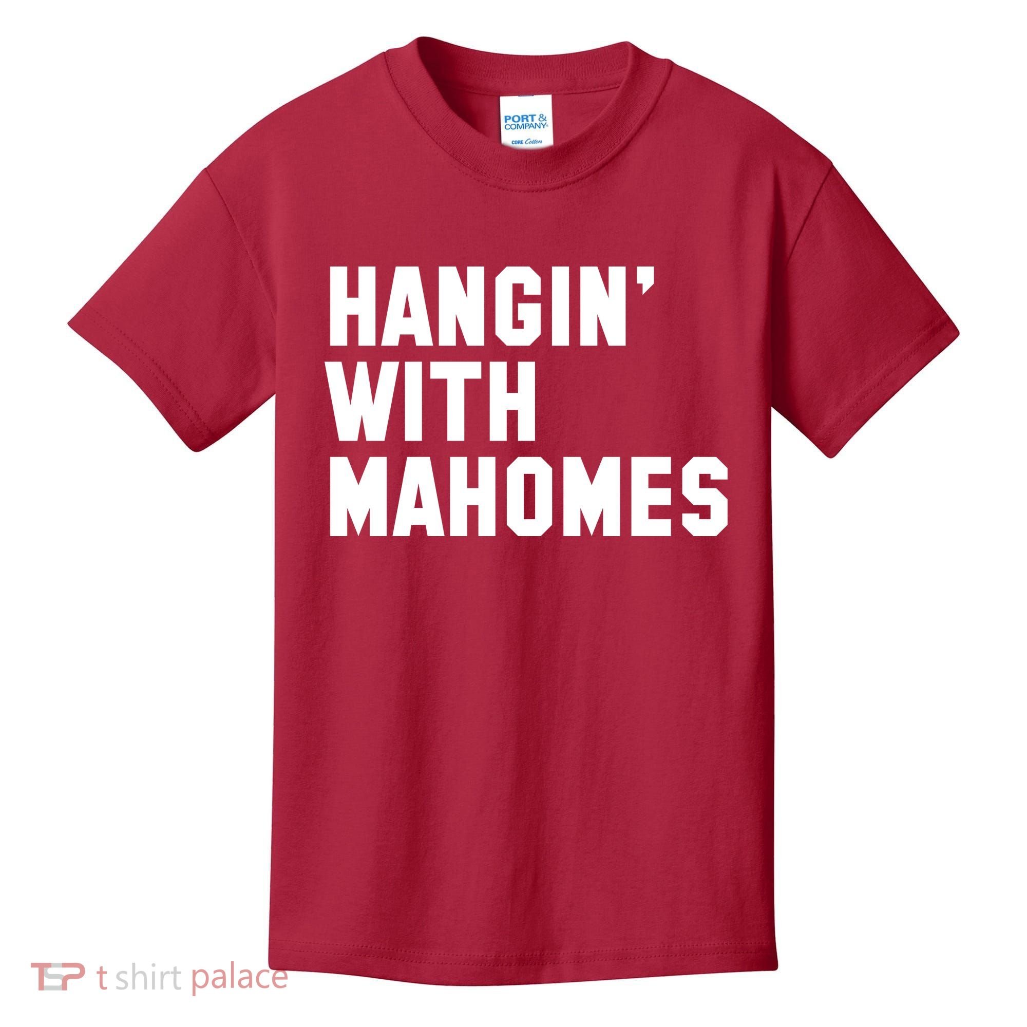 Hangin' With Mahomes Kids T-Shirt