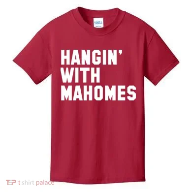 Hangin' With Mahomes Kids T-Shirt