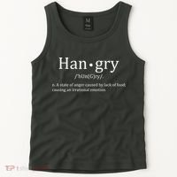 Hangry Definition Han gry Hungry Angry Food Tank Top thumb 2