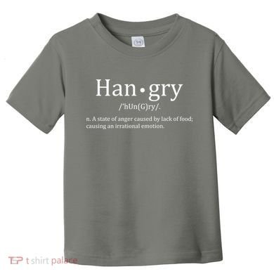 Hangry Definition Han gry Hungry Angry Food Toddler T-Shirt