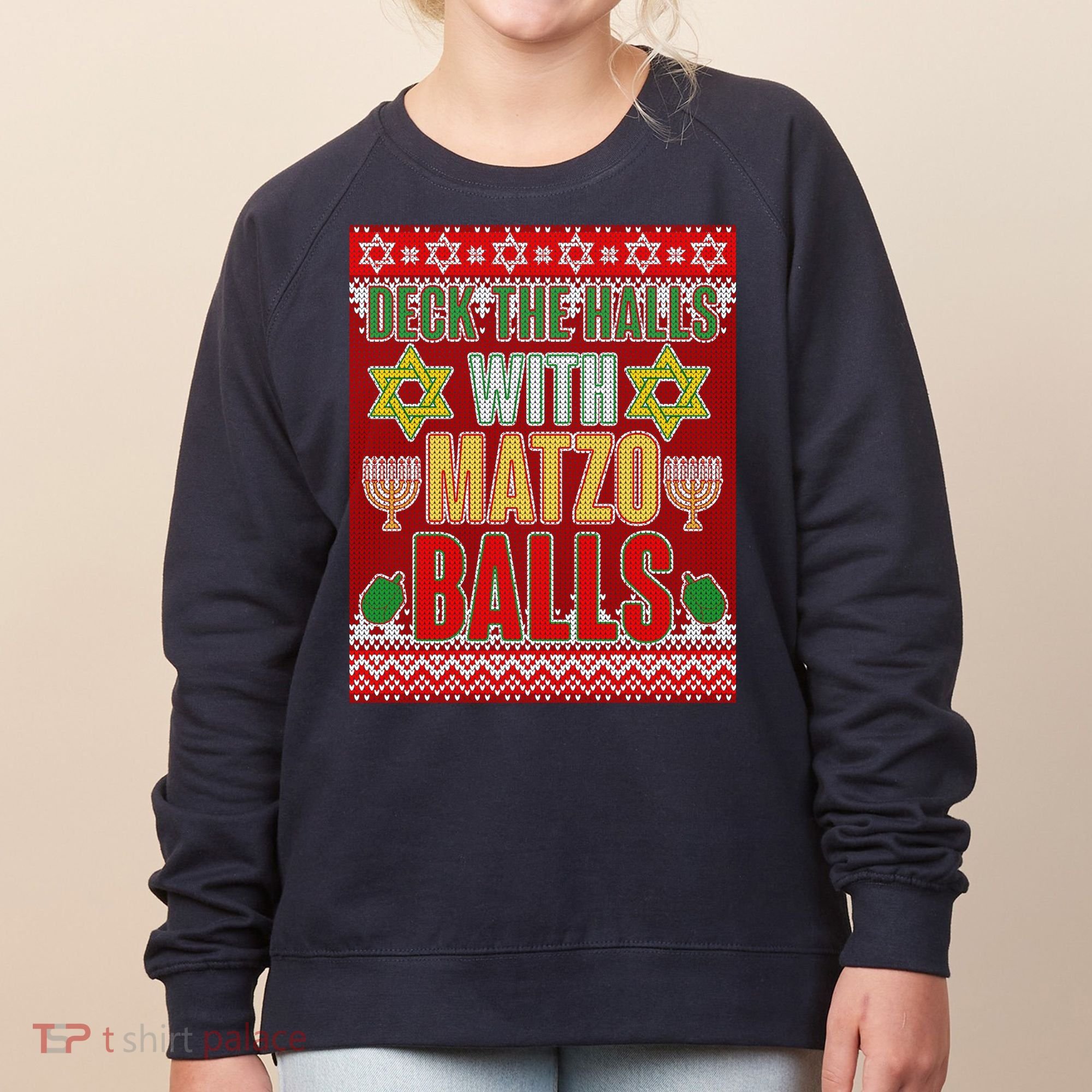 Hanukkah Deck the Halls with Matzo Balls Ugly Women's Sweatshirt