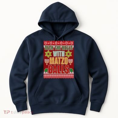 Hanukkah Deck the Halls with Matzo Balls Ugly Hoodie