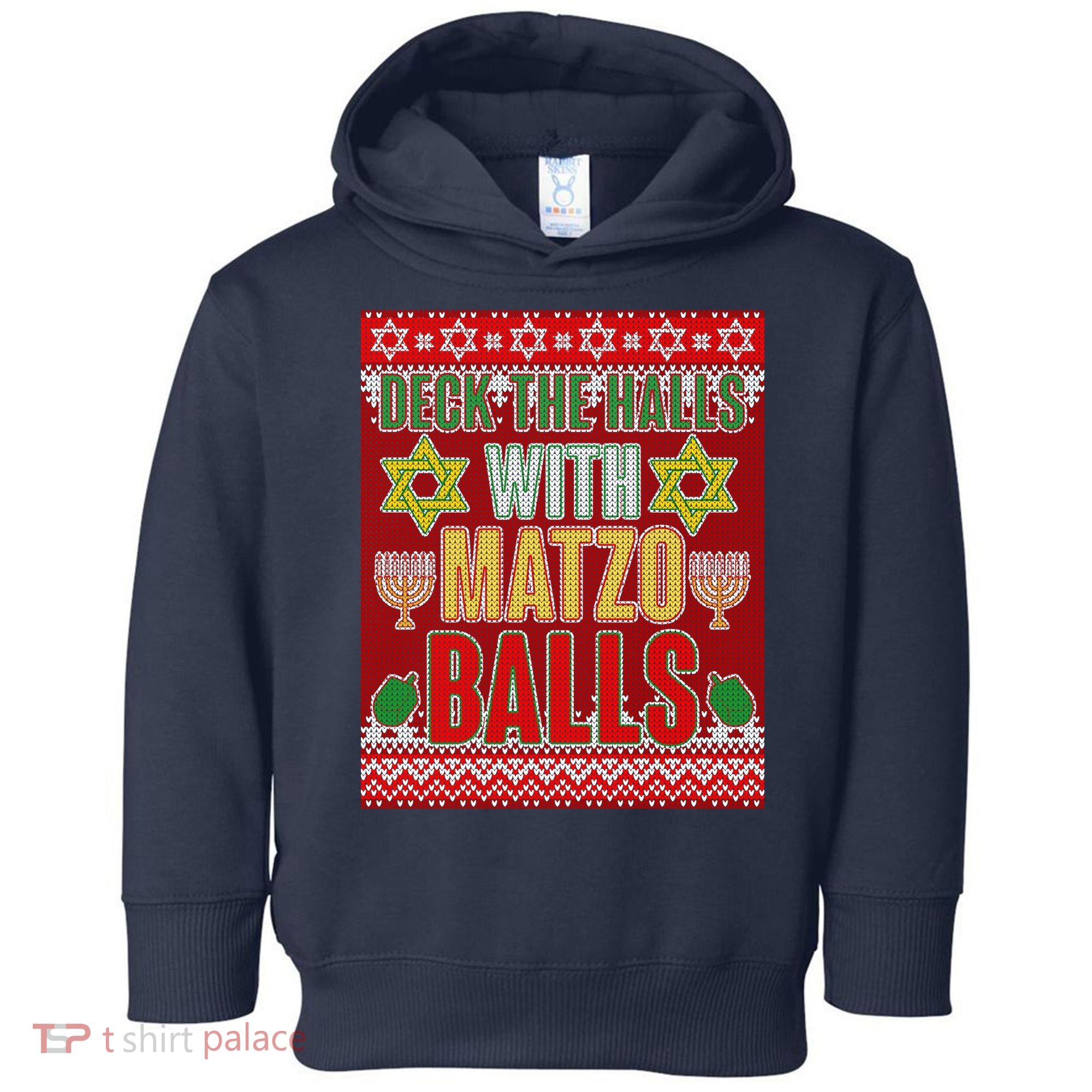 Hanukkah Deck the Halls with Matzo Balls Ugly Toddler Hoodie
