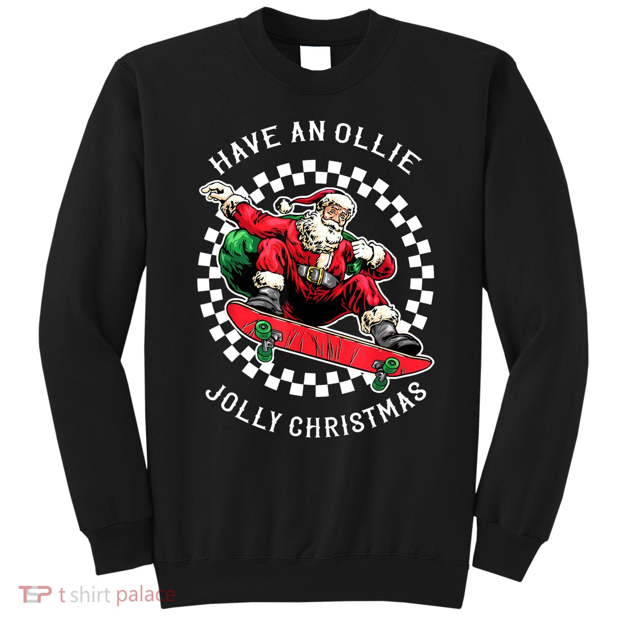 Have An Ollie Jolly Christmas Santa Claus Sweatshirt
