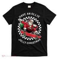 Have An Ollie Jolly Christmas Santa Claus T-Shirt thumb 0