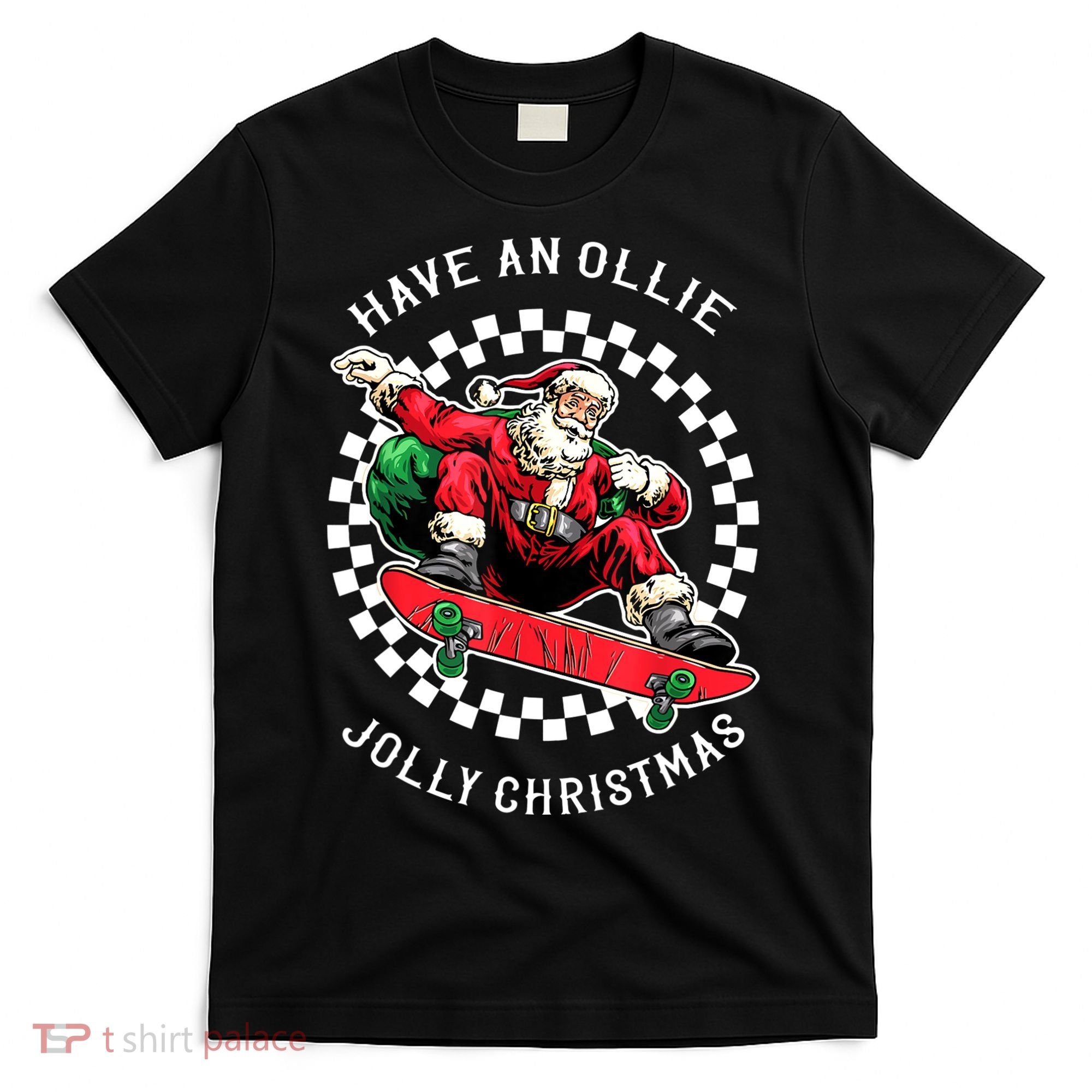 Have An Ollie Jolly Christmas Santa Claus T-Shirt