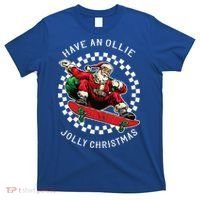 Have An Ollie Jolly Christmas Santa Claus T-Shirt thumb 0