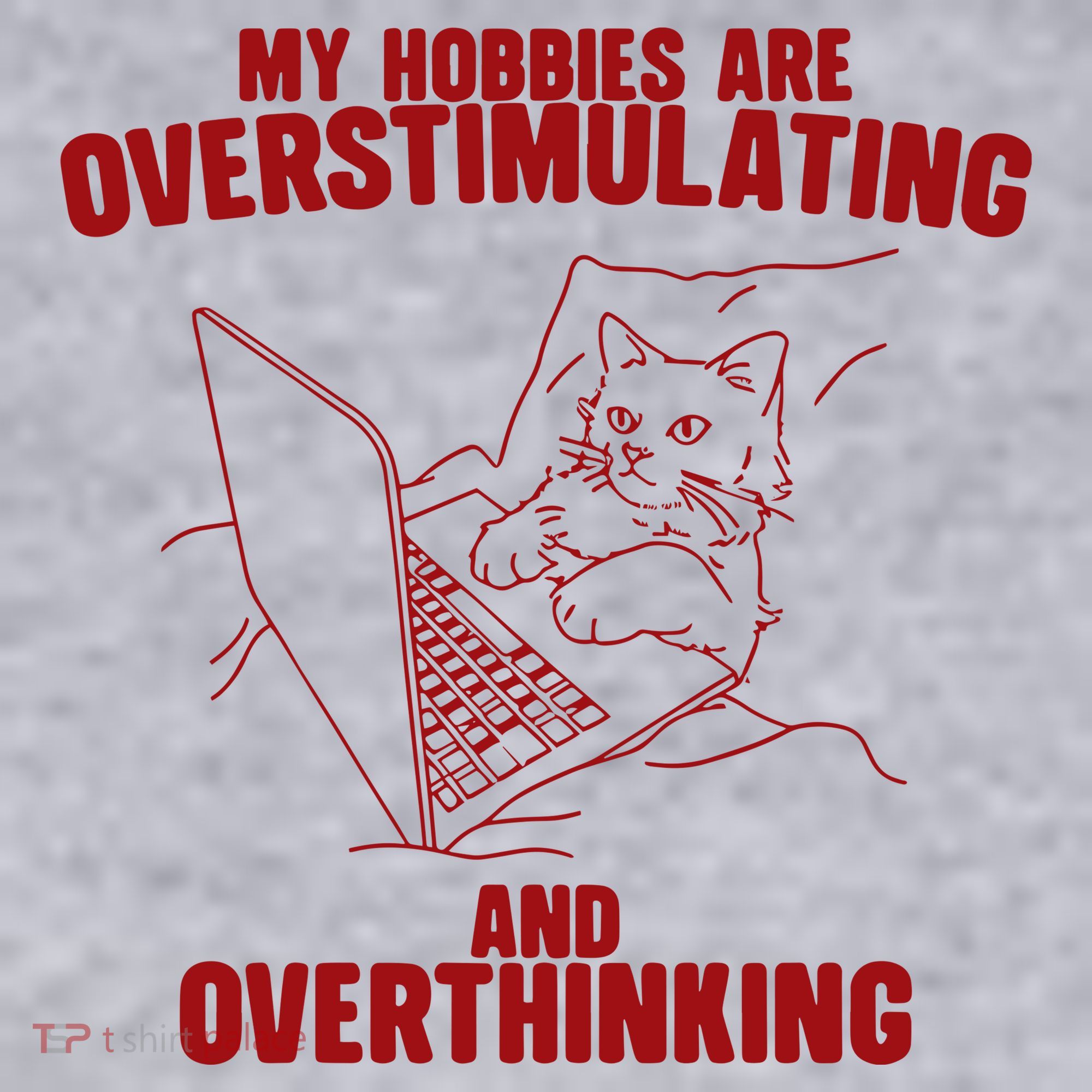Hobbies Are Overstimulating And Overthinking Women's Sweatshirt