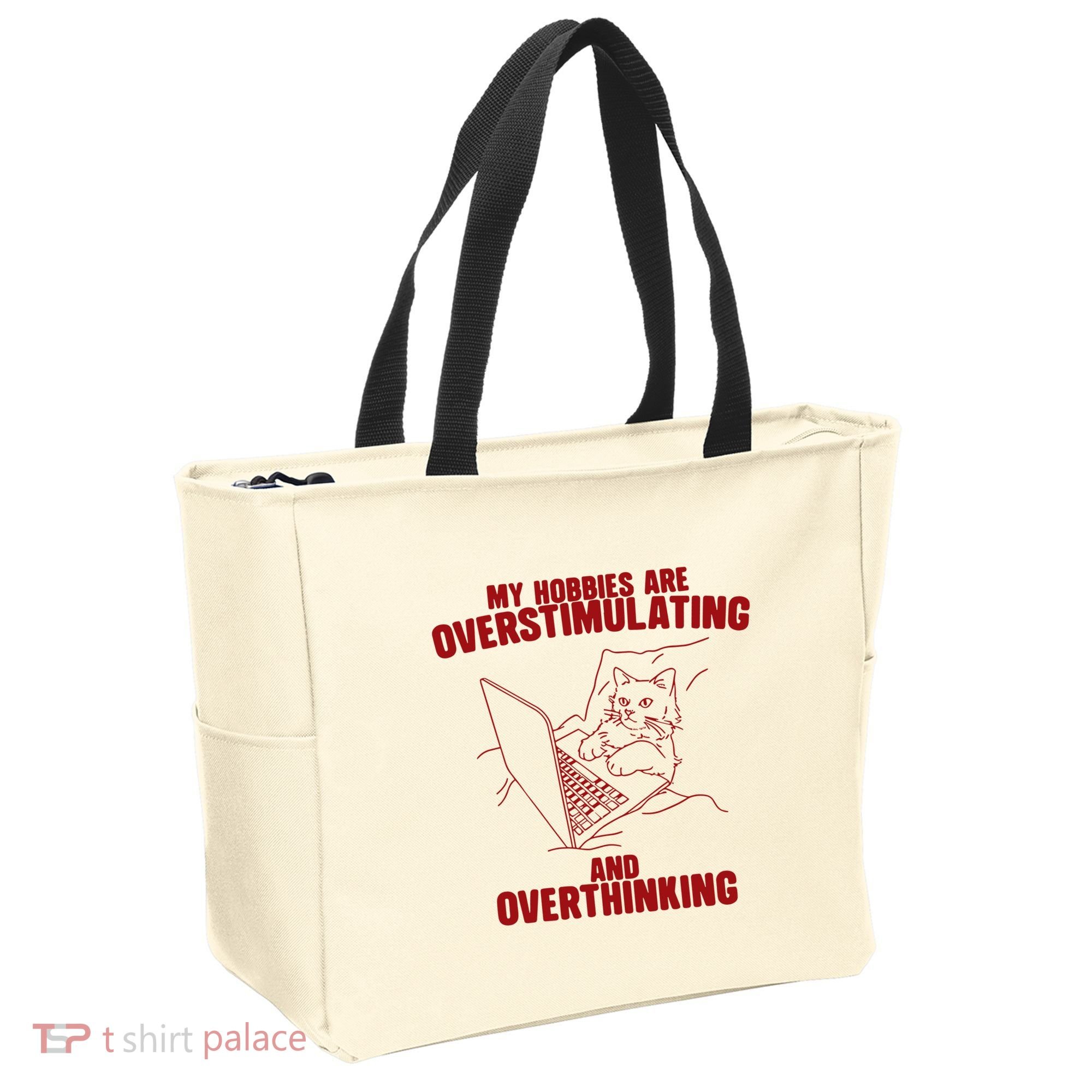 Hobbies Are Overstimulating And Overthinking Tote Bag