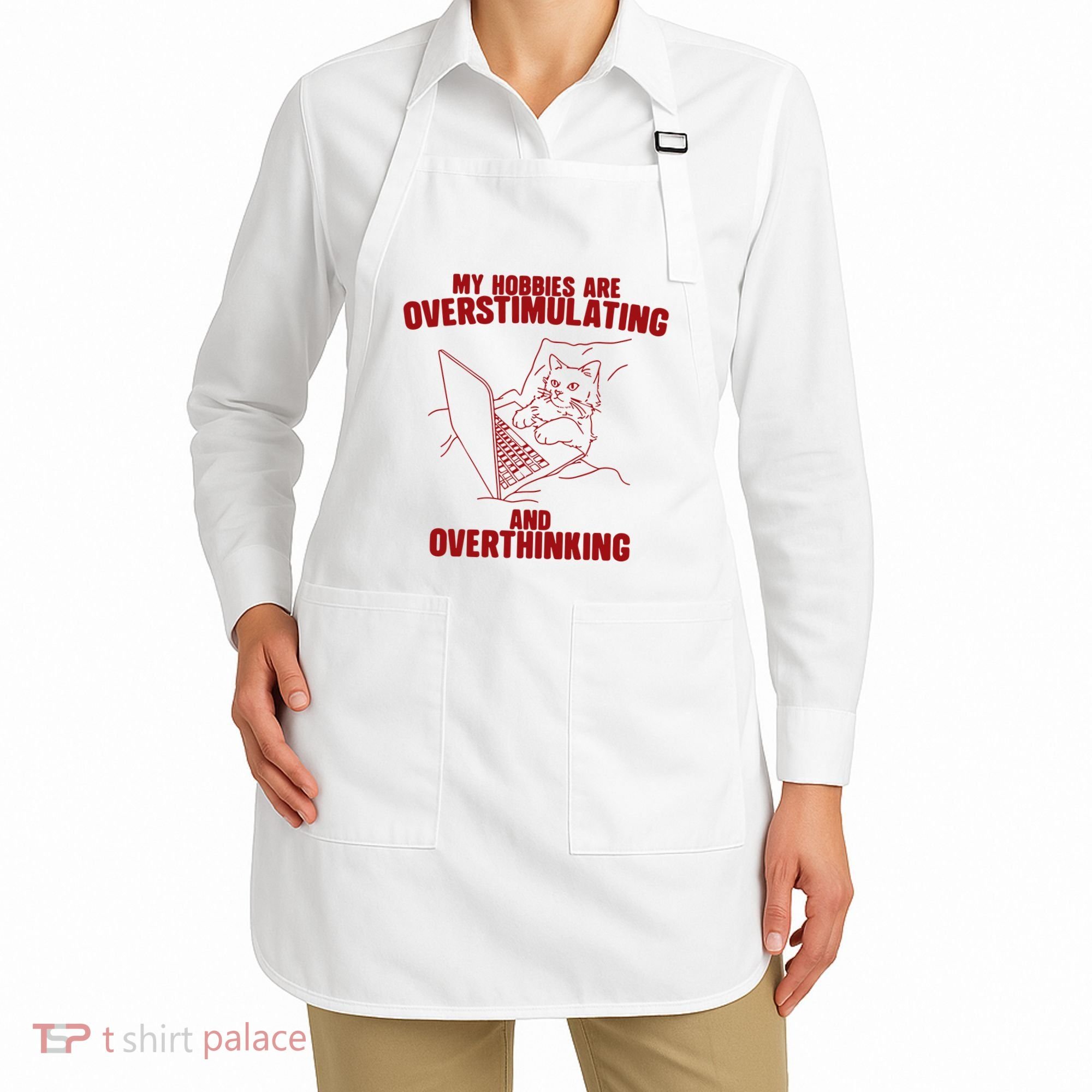 Hobbies Are Overstimulating And Overthinking Apron