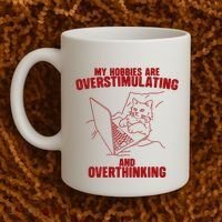Hobbies Are Overstimulating And Overthinking Coffee Mug thumb 2