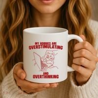 Hobbies Are Overstimulating And Overthinking Coffee Mug thumb 3