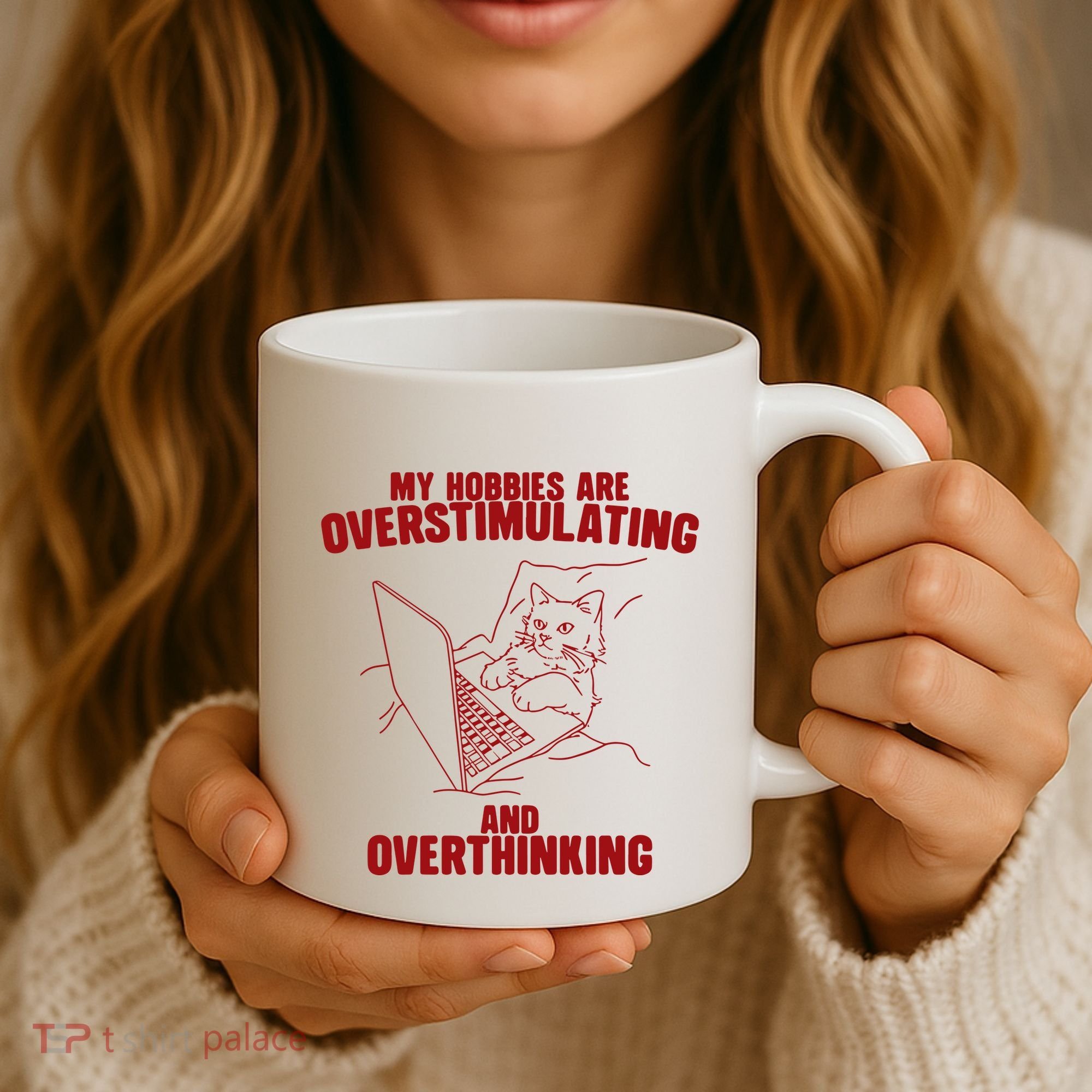 Hobbies Are Overstimulating And Overthinking Coffee Mug